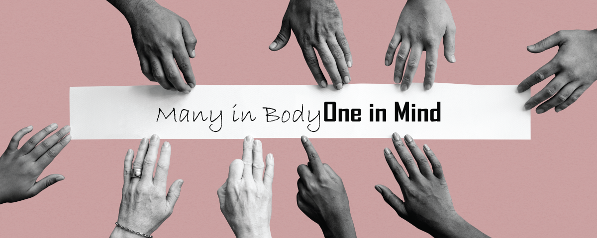 Many in Body one in Mind