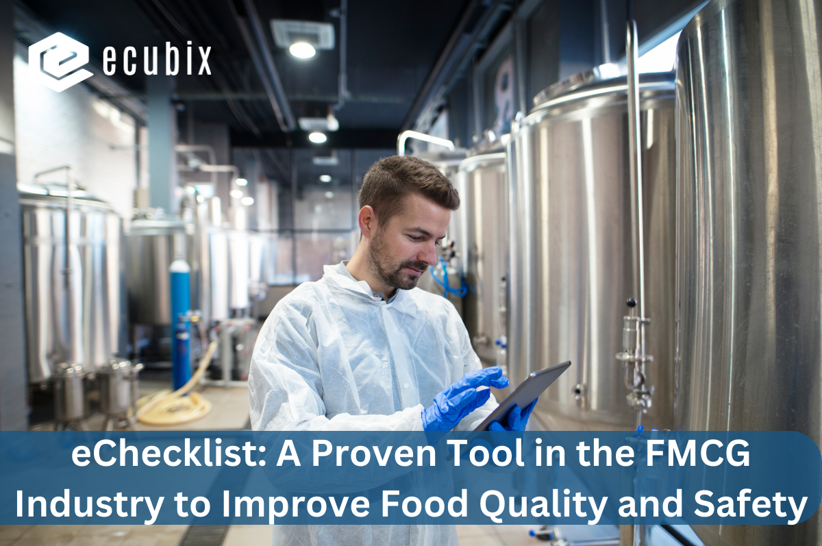 Digital Checklist: A Proven Tool in the FMCG Industry to Improve Food Quality and Safety