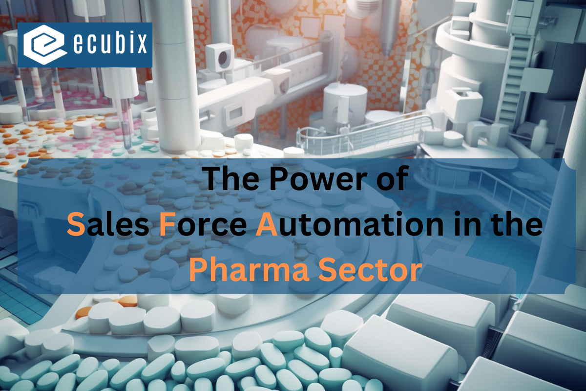 Streamlining Field Assist Data: The Power of Sales Force Automation in the Pharma Sector